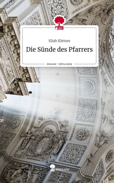 Eliah Kleines: Die Sünde des Pfarrers. Life is a Story - story.one, Buch