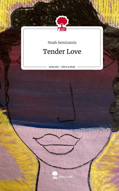 Noah Semiramis: Tender Love. Life is a Story - story.one, Buch