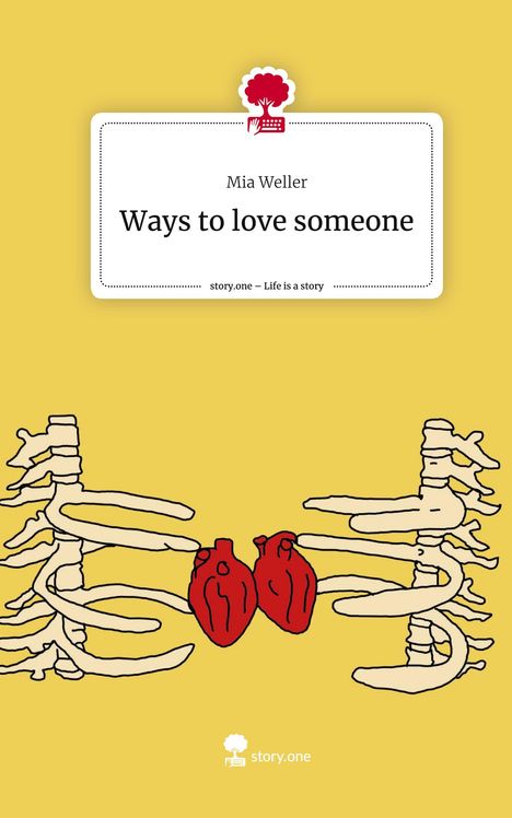 Mia Weller: Ways to love someone. Life is a Story - story.one, Buch