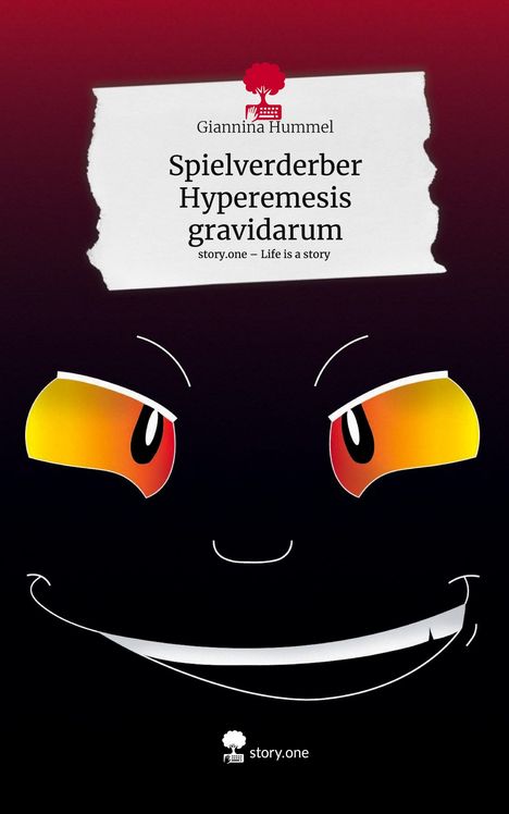 Giannina Hummel: Spielverderber Hyperemesis gravidarum. Life is a Story - story.one, Buch