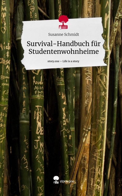 Susanne Schmidt: Survival-Handbuch für Studentenwohnheime. Life is a Story - story.one, Buch