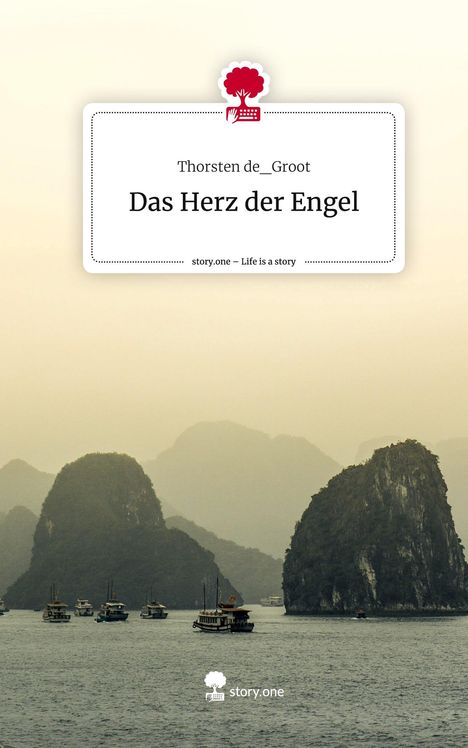 Thorsten de_Groot: Das Herz der Engel. Life is a Story - story.one, Buch