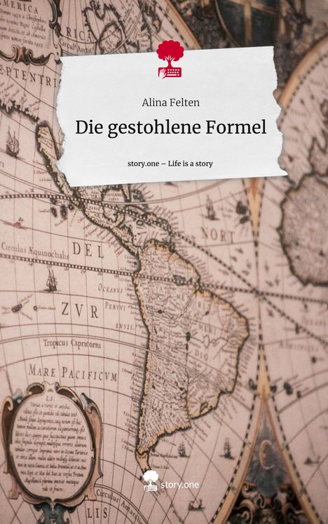 Alina Felten: Die gestohlene Formel. Life is a Story - story.one, Buch