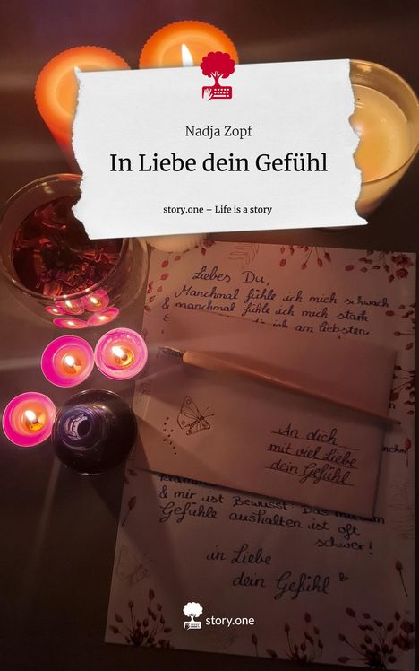 Nadja Zopf: In Liebe dein Gefühl. Life is a Story - story.one, Buch