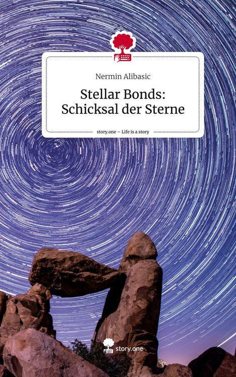 Nermin Alibasic: Stellar Bonds: Schicksal der Sterne. Life is a Story - story.one, Buch