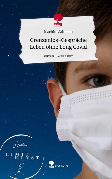 Joachim Salmann: Grenzenlos-Gespräche Leben ohne Long Covid. Life is a Story - story.one, Buch