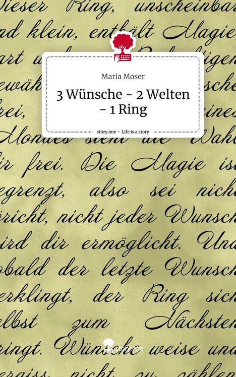 Maria Moser: 3 Wünsche - 2 Welten - 1 Ring. Life is a Story - story.one, Buch