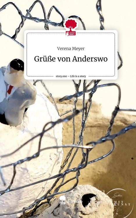 Verena Meyer: Grüße von Anderswo. Life is a Story - story.one, Buch