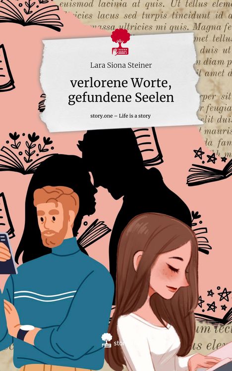 Lara Siona Steiner: verlorene Worte, gefundene Seelen. Life is a Story - story.one, Buch