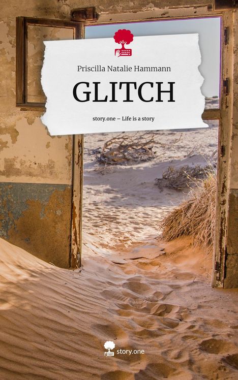 Priscilla Natalie Hammann: GLITCH. Life is a Story - story.one, Buch