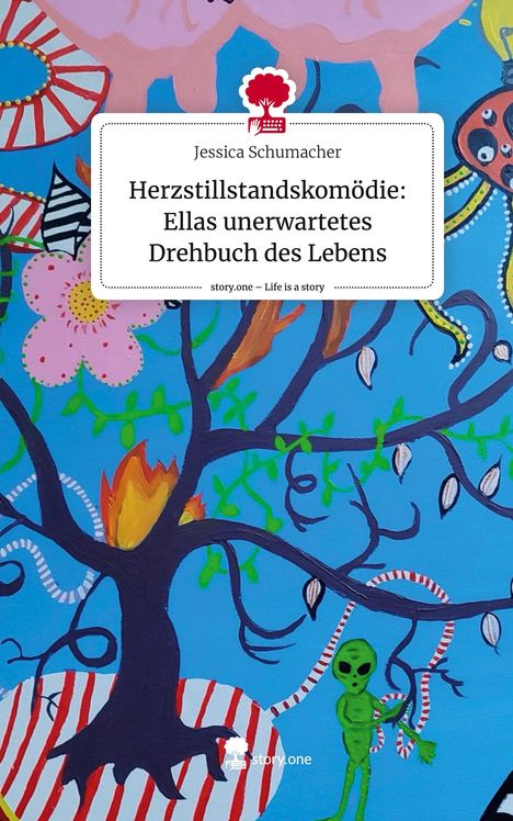 Jessica Schumacher: Herzstillstandskomödie: Ellas unerwartetes Drehbuch des Lebens. Life is a Story - story.one, Buch