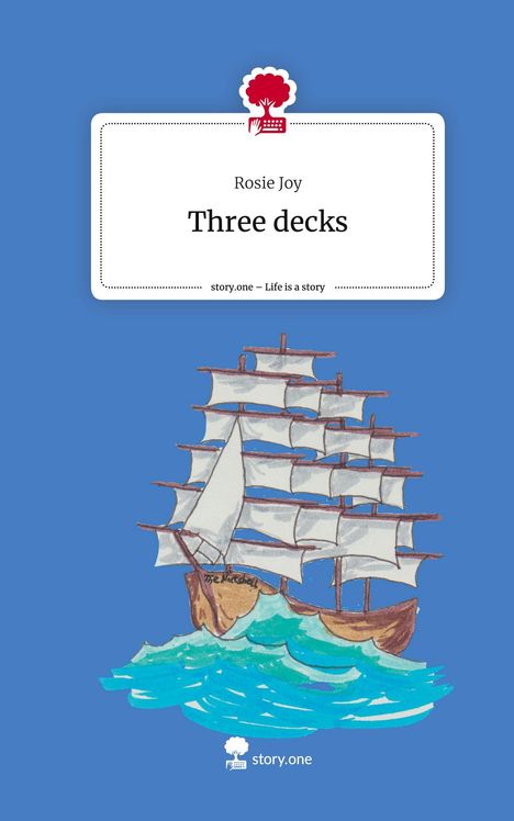 Rosie Joy: Three decks. Life is a Story - story.one, Buch