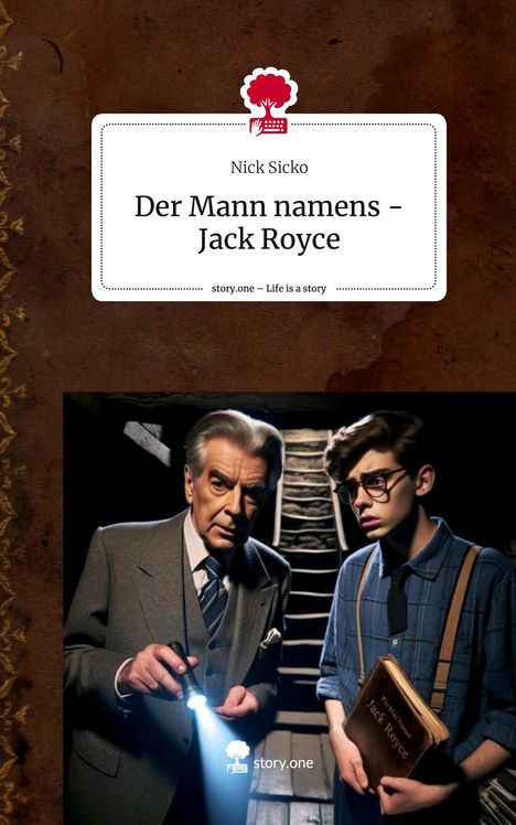 Nick Sicko: Der Mann namens - Jack Royce. Life is a Story - story.one, Buch