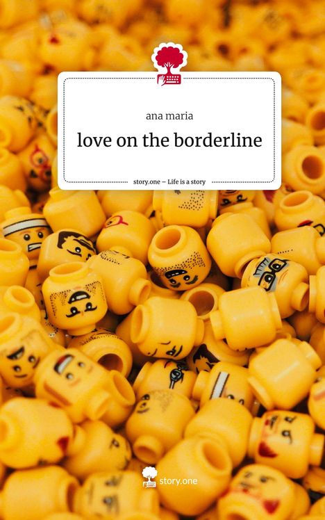 Ana Maria: love on the borderline. Life is a Story - story.one, Buch