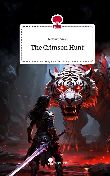 Robert May: The Crimson Hunt. Life is a Story - story.one, Buch