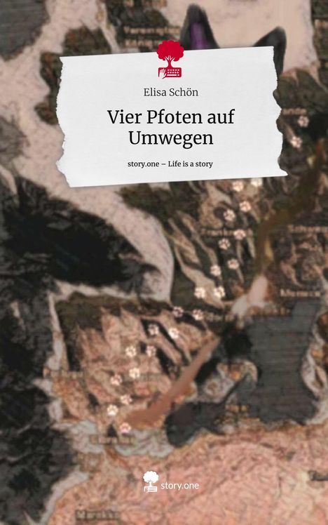 Elisa Schön: Vier Pfoten auf Umwegen. Life is a Story - story.one, Buch