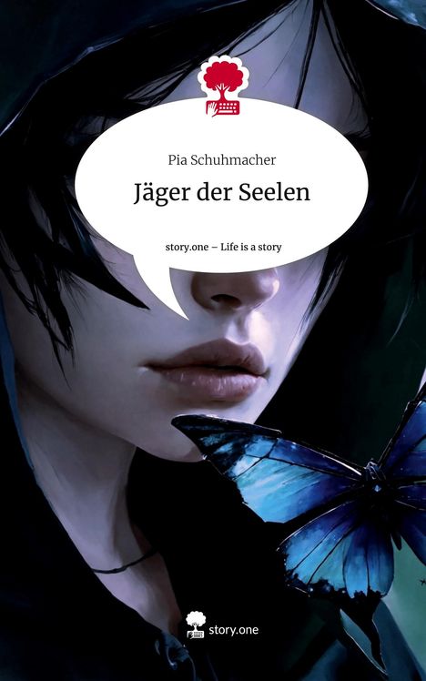 Pia Schuhmacher: Jäger der Seelen. Life is a Story - story.one, Buch
