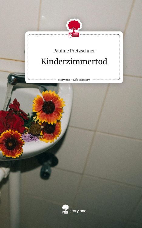 Pauline Pretzschner: Kinderzimmertod. Life is a Story - story.one, Buch