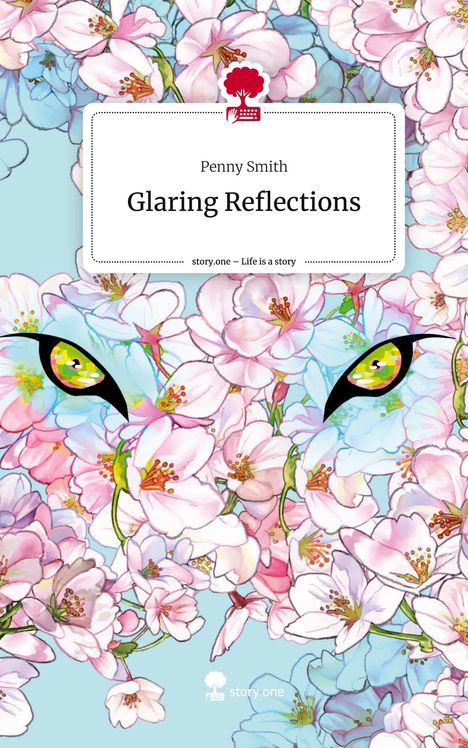 Penny Smith: Glaring Reflections. Life is a Story - story.one, Buch