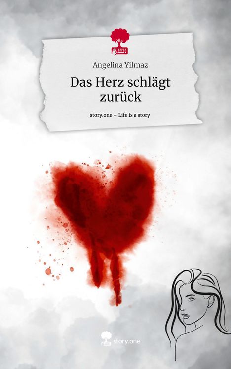 Angelina Yilmaz: Das Herz schlägt zurück. Life is a Story - story.one, Buch