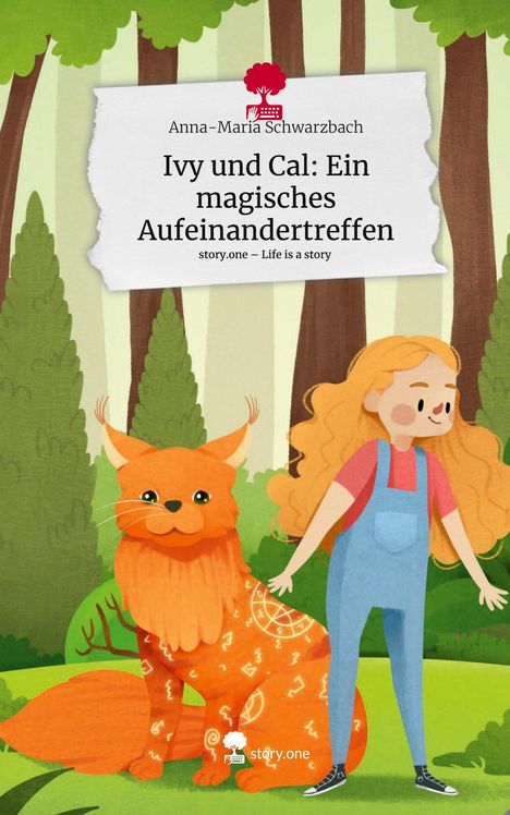 Anna-Maria Schwarzbach: Ivy und Cal: Ein magisches Aufeinandertreffen. Life is a Story - story.one, Buch