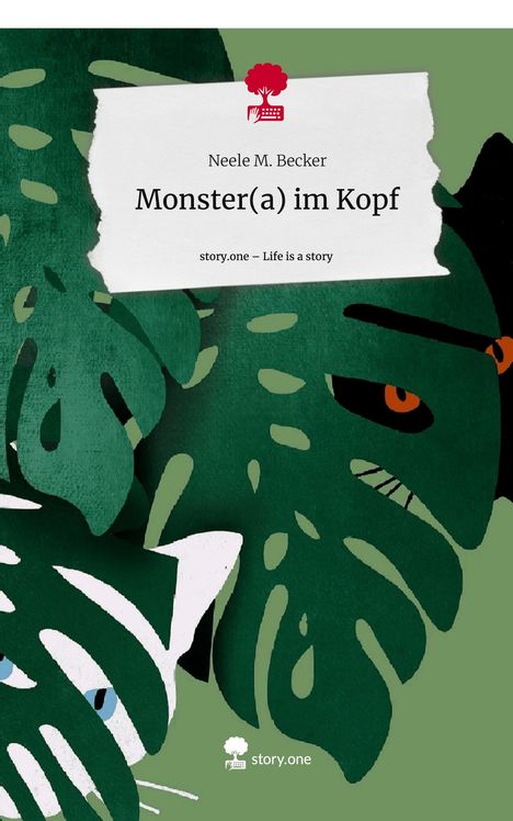 Neele M. Becker: Monster(a) im Kopf. Life is a Story - story.one, Buch