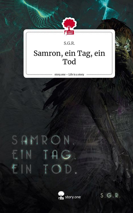 S. G. R.: Samron, ein Tag, ein Tod. Life is a Story - story.one, Buch