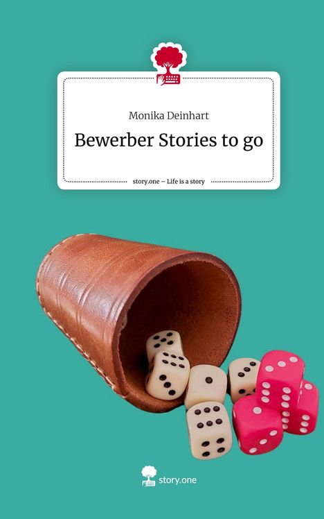 Monika Deinhart: Bewerber Stories to go. Life is a Story - story.one, Buch