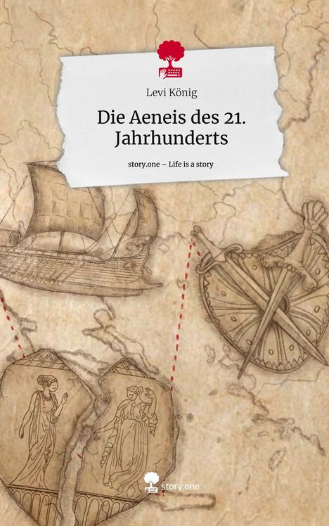 Levi König: Die Aeneis des 21. Jahrhunderts. Life is a Story - story.one, Buch