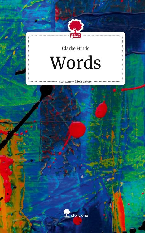 Clarke Hinds: Words. Life is a Story - story.one, Buch