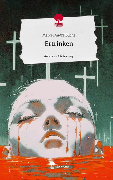 Marcel André Büche: Ertrinken. Life is a Story - story.one, Buch