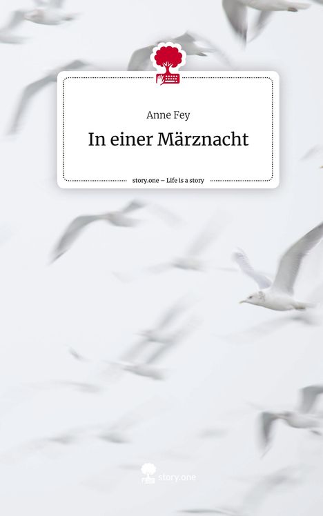 Anne Fey: In einer Märznacht. Life is a Story - story.one, Buch