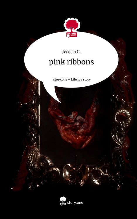 Jessica C.: pink ribbons. Life is a Story - story.one, Buch