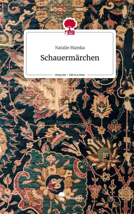 Natalie Mainka: Schauermärchen. Life is a Story - story.one, Buch