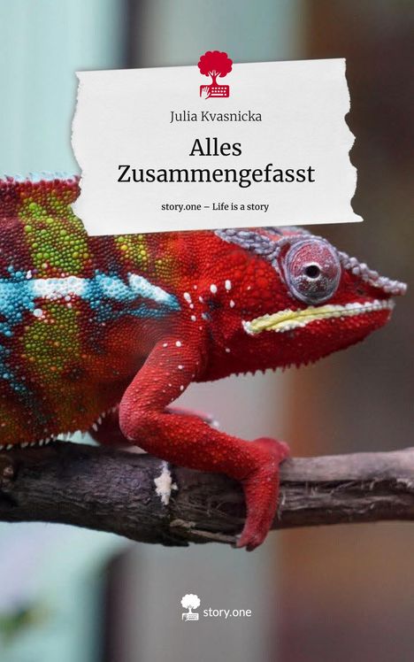 Julia Kvasnicka: Alles Zusammengefasst. Life is a Story - story.one, Buch
