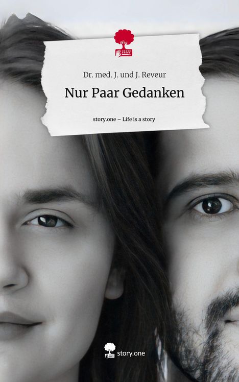 J. und J. Reveur: Nur Paar Gedanken. Life is a Story - story.one, Buch