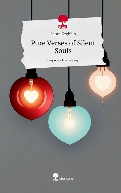 Sahra Zeghbib: Pure Verses of Silent Souls. Life is a Story - story.one, Buch