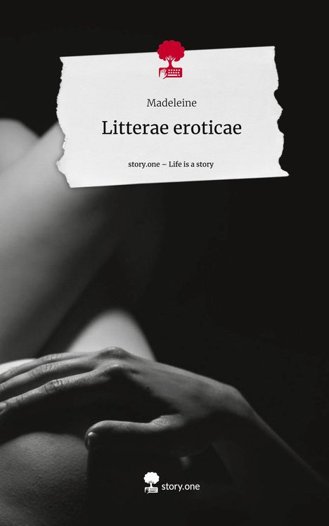 Madeleine: Litterae eroticae. Life is a Story - story.one, Buch