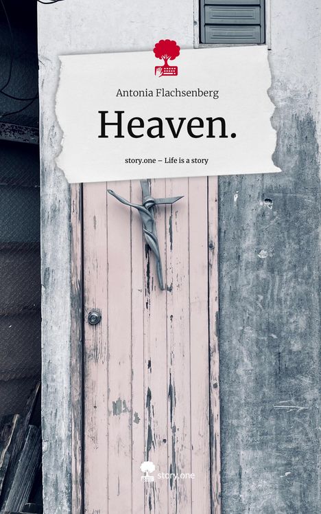 Antonia Flachsenberg: Heaven.. Life is a Story - story.one, Buch