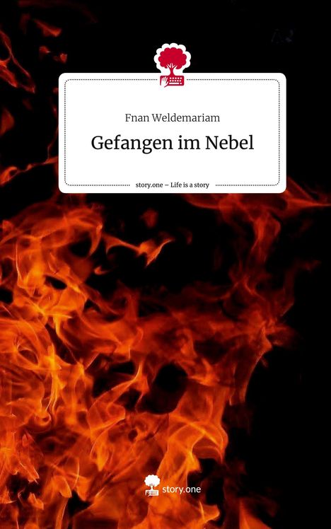 Fnan Weldemariam: Gefangen im Nebel. Life is a Story - story.one, Buch