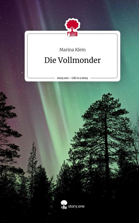 Marina Klein: Die Vollmonder. Life is a Story - story.one, Buch