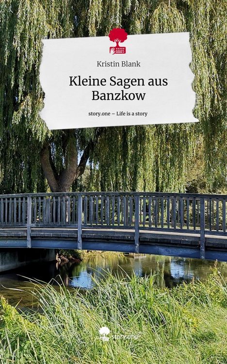 Kristin Blank: Kleine Sagen aus Banzkow. Life is a Story - story.one, Buch