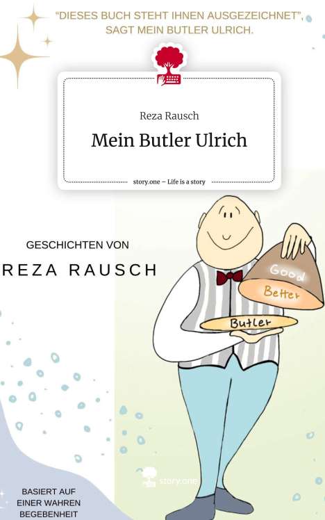 Reza Rausch: Mein Butler Ulrich. Life is a Story - story.one, Buch