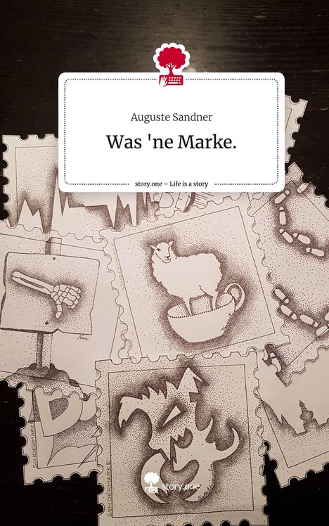 Auguste Sandner: Was 'ne Marke.. Life is a Story - story.one, Buch