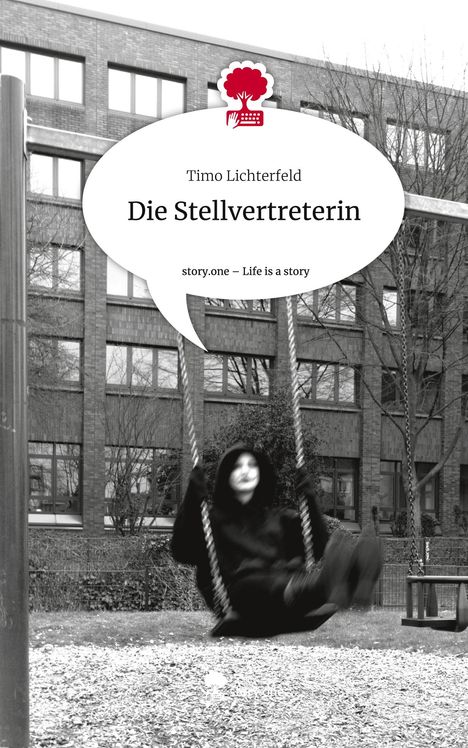 Timo Lichterfeld: Die Stellvertreterin. Life is a Story - story.one, Buch