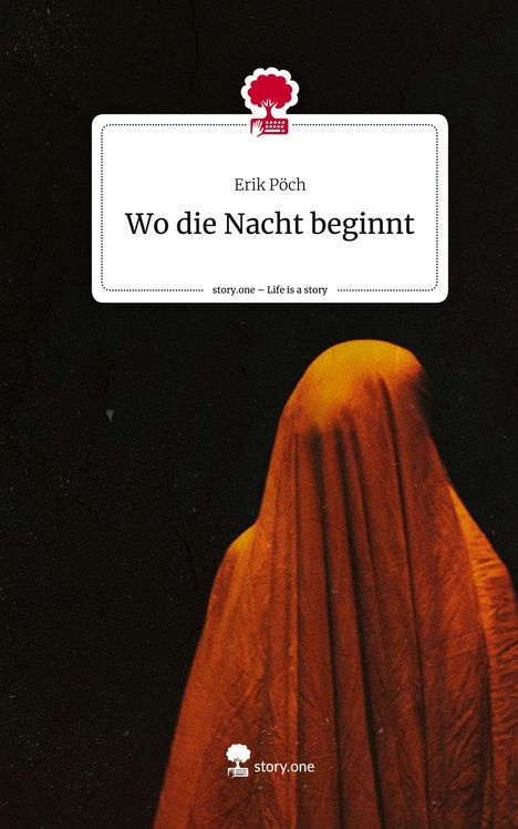 Erik Pöch: Wo die Nacht beginnt. Life is a Story - story.one, Buch