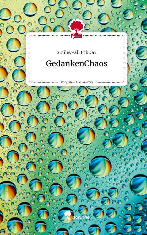 Smiley-all FckDay: GedankenChaos. Life is a Story - story.one, Buch
