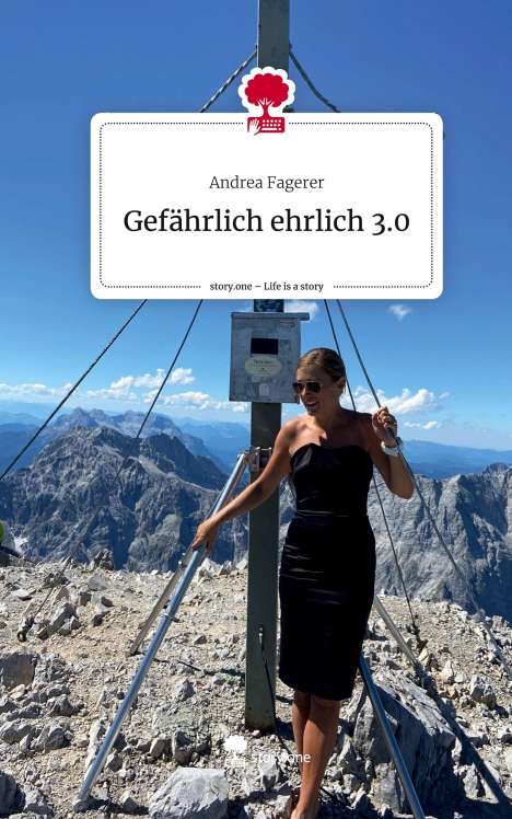 Andrea Fagerer: Gefährlich ehrlich 3.0. Life is a Story - story.one, Buch