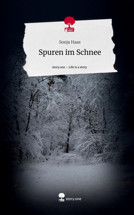Sonja Haas: Spuren im Schnee. Life is a Story - story.one, Buch