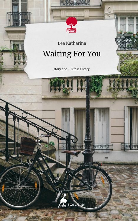 Lea Katharina: Waiting For You. Life is a Story - story.one, Buch